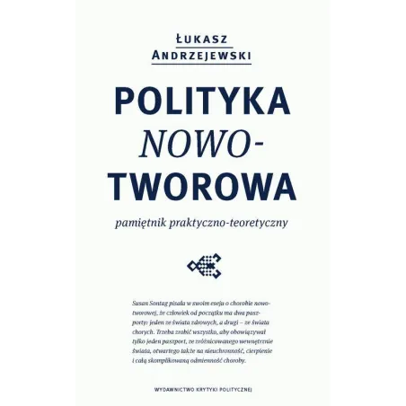 POLITYKA NOWO-TWOROWA. PAMIĘTNIK PRAKTYCXZNO-TEORETYCZNY