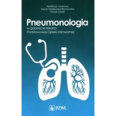 PNEUMONOLOGIA W GABINECIE LEKARZA. PODSTAWOWEJ OPIEKI ZDROWOTNEJ