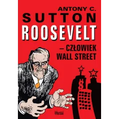 Roosevelt  człowiek Wall Street  Sutton Antony C.
