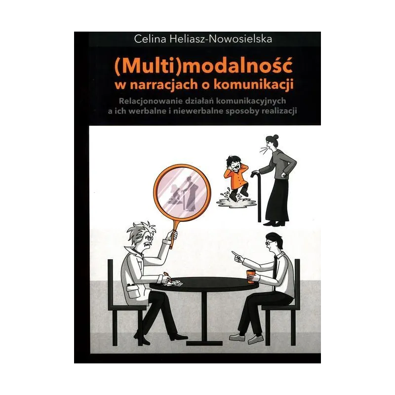 (MULTI)MODALNOŚĆ W NARRACJI O KOMUNIKACJI