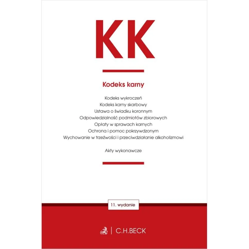 KK. KODEKS KARNY ORAZ USTAWY TOWARZYSZĄCE