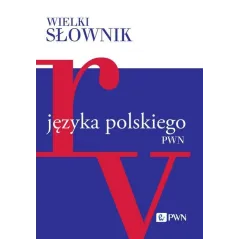 WIELKI SŁOWNIK JĘZYKA POLSKIEGO PWN 4