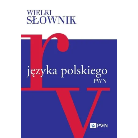 WIELKI SŁOWNIK JĘZYKA POLSKIEGO PWN 4
