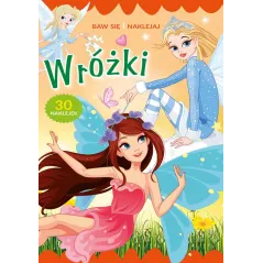 WRÓŻKI. BAW SIĘ I NAKLEJAJ - Olesiejuk