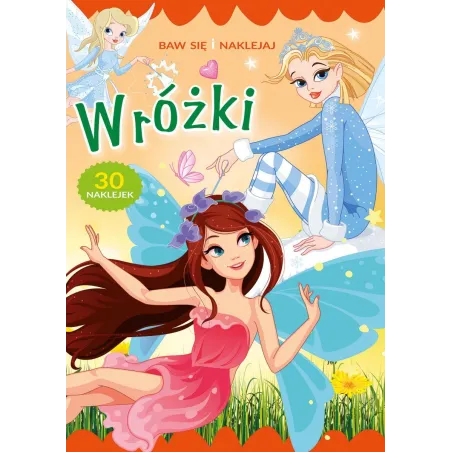 WRÓŻKI. BAW SIĘ I NAKLEJAJ - Olesiejuk