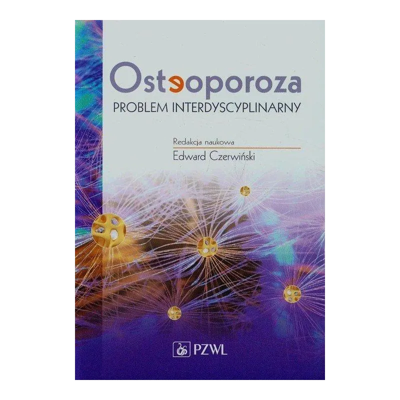 OSTEOPOROZA. PROBLEM INTERDYSCYPLINARNY