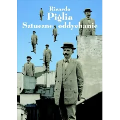 SZTUCZNE ODDYCHANIE Ricardo Piglia