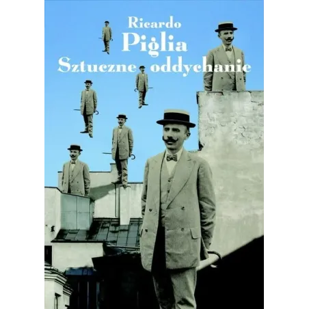 SZTUCZNE ODDYCHANIE Ricardo Piglia