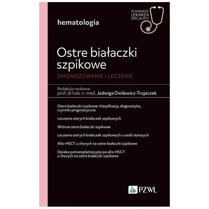 OSTRE BIAŁACZKI SZPIKOWE. DIAGNOZOWANIE I LECZENIE