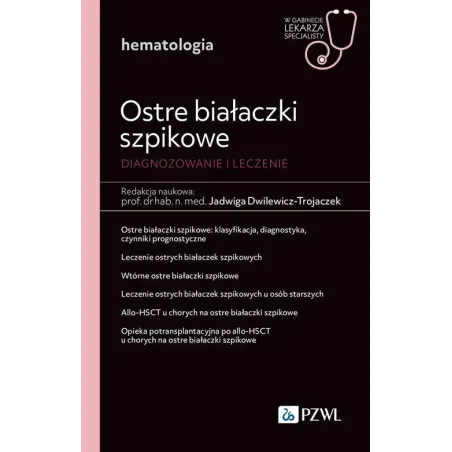 OSTRE BIAŁACZKI SZPIKOWE. DIAGNOZOWANIE I LECZENIE