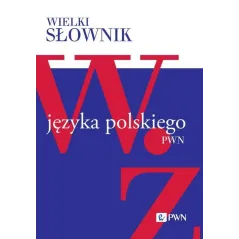 WIELKI SŁOWNIK JĘZYKA POLSKIEGO TOM 5 W-Ż