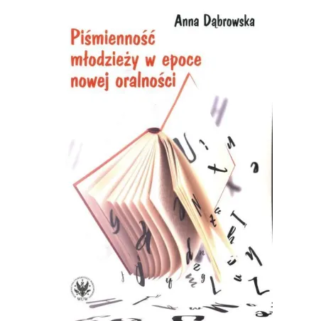 PIŚMIENNOŚĆ MŁODZIEŻY W EPOCE NOWEJ ORALNOŚCI