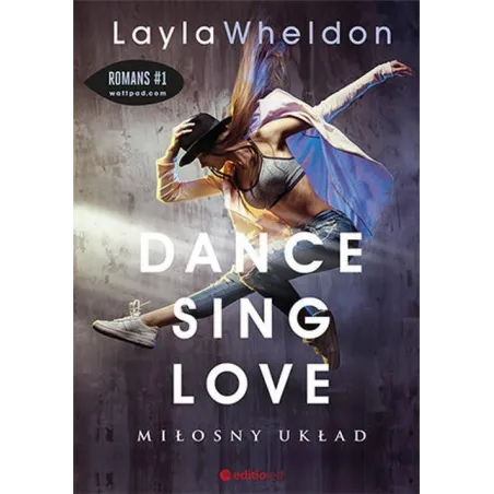 Dance Sing Love. Miłosny Układ 1 Dance Sing Love. Miłosny Układ 1