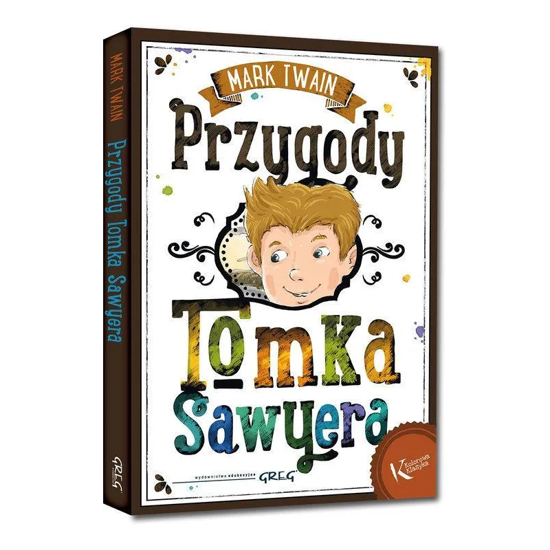 PRZYGODY TOMKA SAWYERA. KOLOROWA KLASYKA