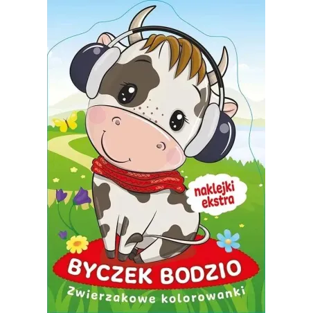 BYCZEK BODZIO. ZWIERZAKOWE KOLOROWANKI Z NAKLEJKAMI