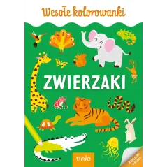 ZWIERZAKI. WESOŁE KOLOROWANKI