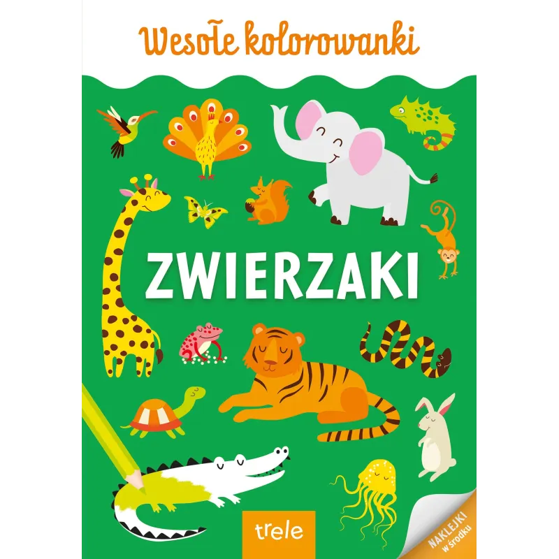 ZWIERZAKI. WESOŁE KOLOROWANKI