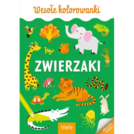 ZWIERZAKI. WESOŁE KOLOROWANKI