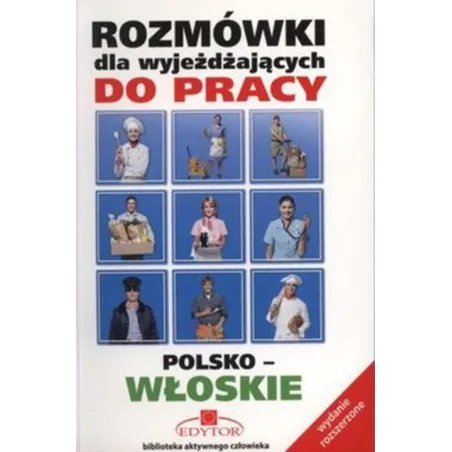 Rozmówki dla wyjeżdżających do pracy polskowłoskie  wyd. rozszerzone Stanisław Górecki
