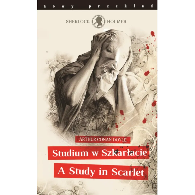 STUDIUM W SZKARŁACIE A STUDY IN SCARLET Arthur Conan Doyle - Olesiejuk