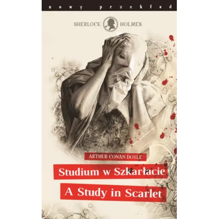 STUDIUM W SZKARŁACIE A STUDY IN SCARLET Arthur Conan Doyle - Olesiejuk