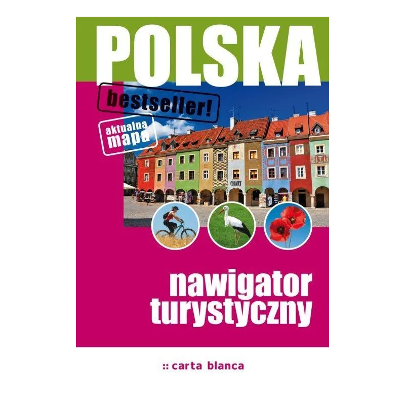POLSKA. ILUSTROWANY NAWIGATOR TURYSTYCZNY