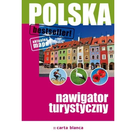 POLSKA. ILUSTROWANY NAWIGATOR TURYSTYCZNY