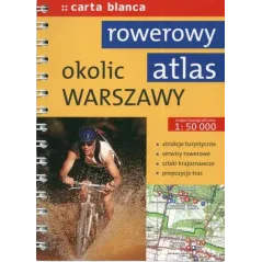 ROWEROWY ATLAS OKOLIC WARSZAWY 1:50 000