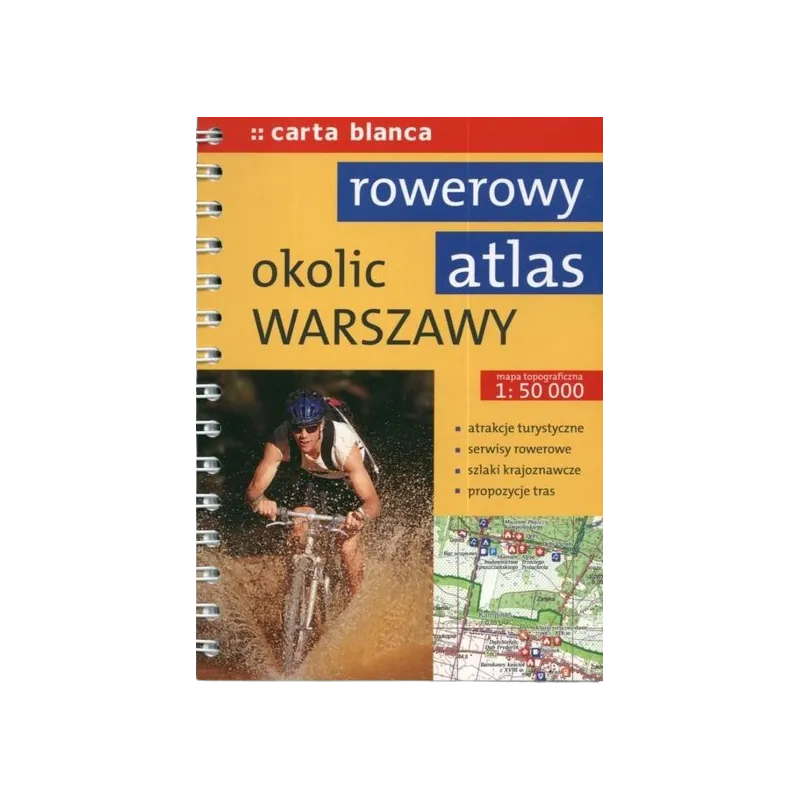ROWEROWY ATLAS OKOLIC WARSZAWY 1:50 000