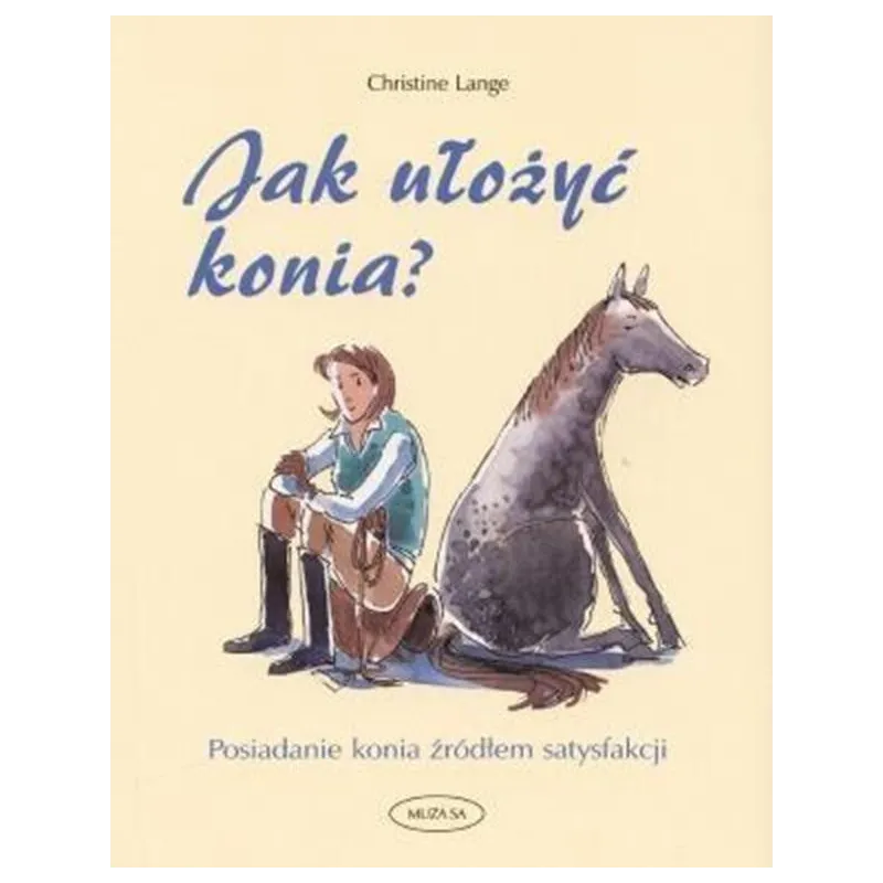 JAK UŁOŻYĆ KONIA?