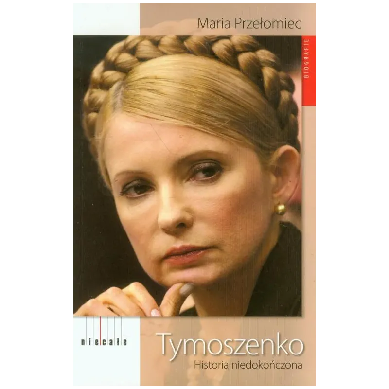 TYMOSZENKO. HISTORIA NIEDOKOŃCZONA