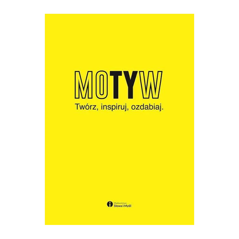 Motyw Twórz inspiruj ozdabiaj  Melaniuk Marek