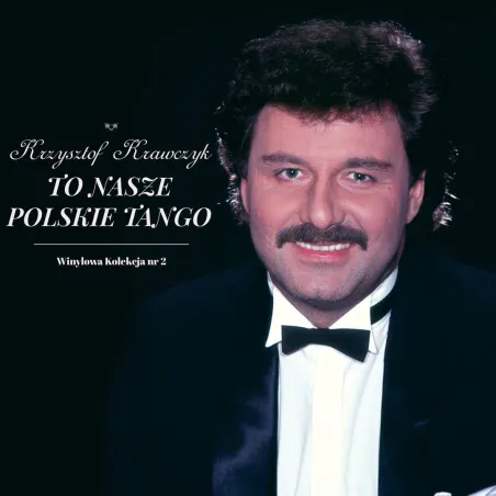 KRZYSZTOF KRAWCZYK TO NASZE POLSKIE TANGO WINYL