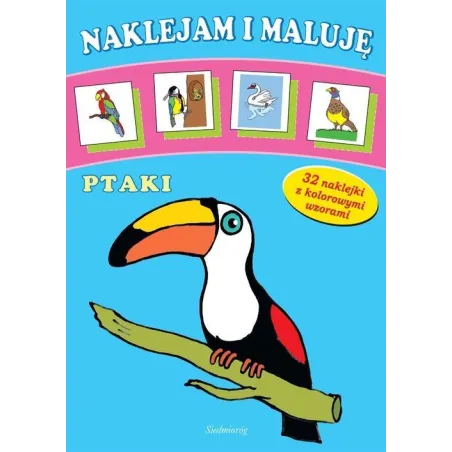 Ptaki. Naklejam I Maluję Ptaki. Naklejam I Maluję