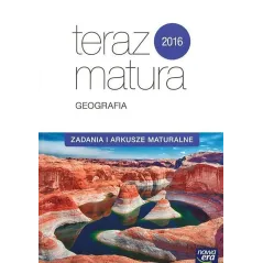 GEOGRAFIA. TERAZ MATURA. ZADANIA I ARKUSZE MATURALNE