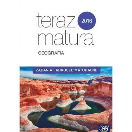 Geografia. Teraz Matura. Zadania I Arkusze Maturalne Geografia. Teraz Matura. Zadania I Arkusze Maturalne