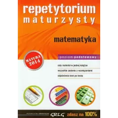 Matematyka. Repetytorium maturzysty. Zdasz na 100  Robert Całka