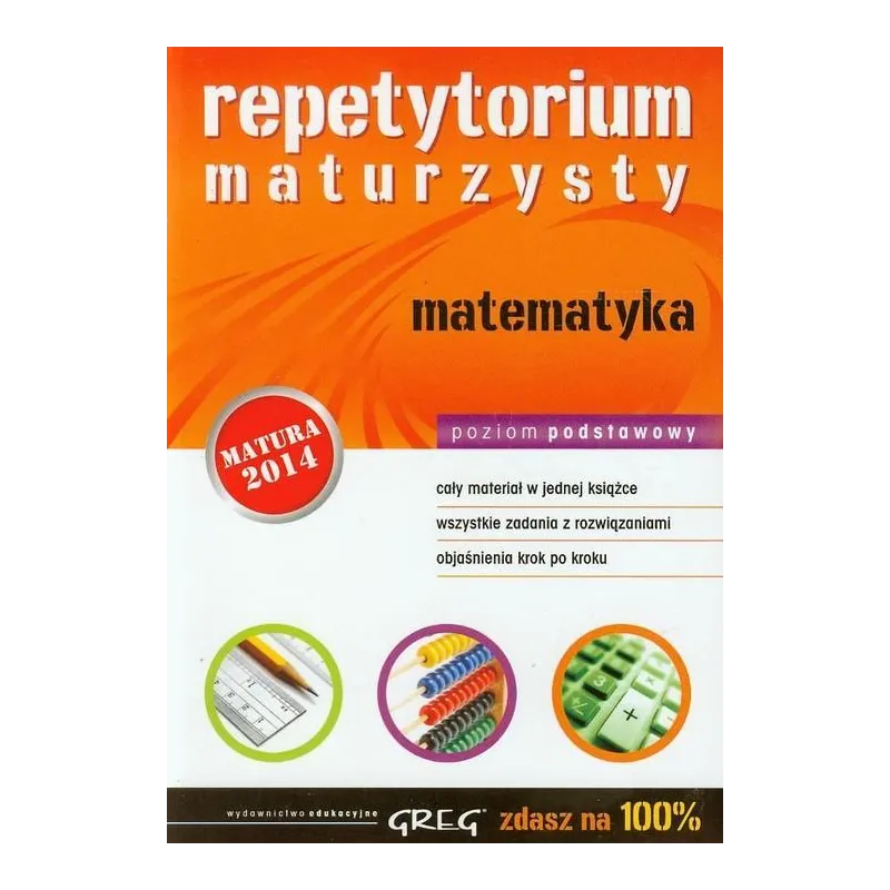 Matematyka. Repetytorium maturzysty. Zdasz na 100  Robert Całka