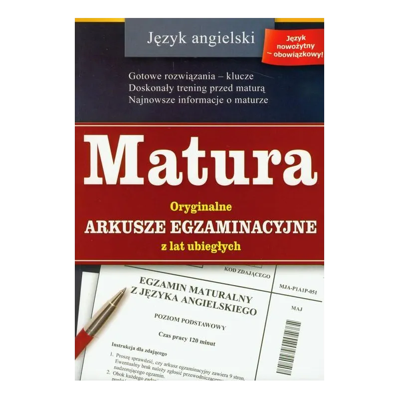 JĘZYK ANGIELSKI. MATURA. ORYGINALNE ARKUSZE EGZAMINACYJNE Z LAT UBIEGŁYCH