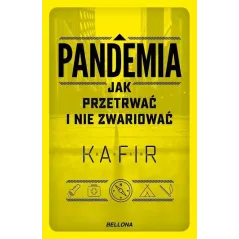 PANDEMIA. JAK PRZETRWAĆ I NIE ZWARIOWAĆ - Bellona