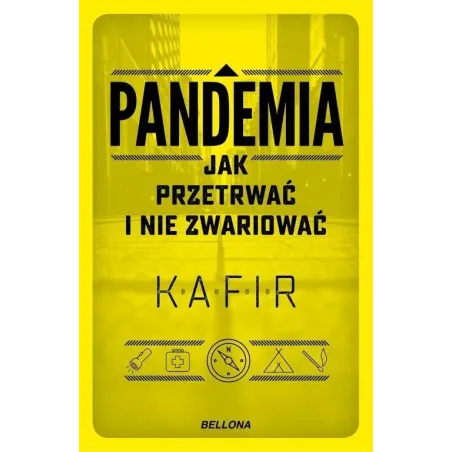 PANDEMIA. JAK PRZETRWAĆ I NIE ZWARIOWAĆ - Bellona
