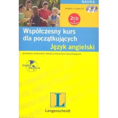 JĘZYK ANGIELSKI. WSPÓŁCZESNY KURS DLA POCZĄTKUJACYCH + 2 X CD
