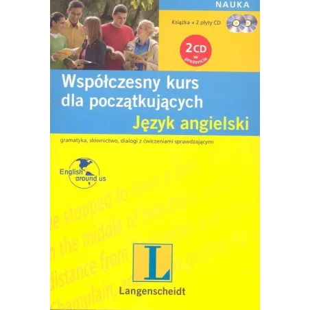 JĘZYK ANGIELSKI. WSPÓŁCZESNY KURS DLA POCZĄTKUJACYCH + 2 X CD