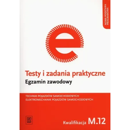 TESTY I ZADANIA PRAKTYCZNE TECHNIK POJAZDÓW SAMOCHODOWYCH ELEKTROMECHANIK POJAZDÓW SAMOCHODOWYCH EGZAMIN ZAWODOWY KWAL... Pacion
