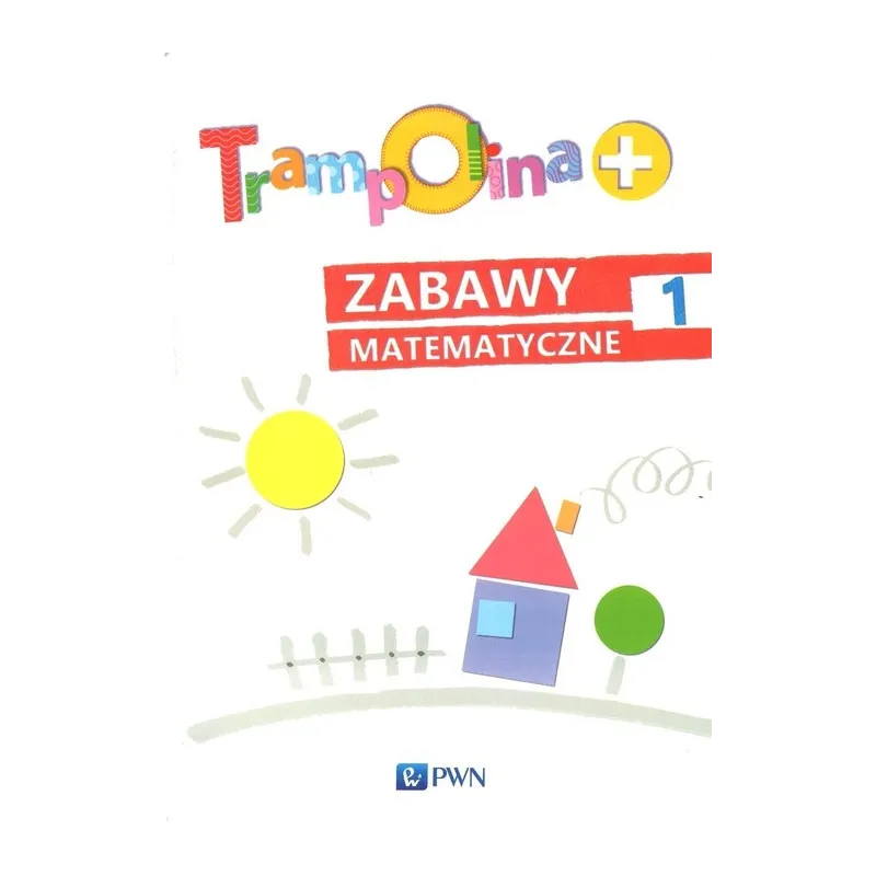 Trampolina Zabawy matematyczne 1  Chrzanowska Danuta, Kozłowska Katarzyna
