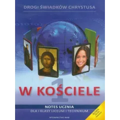W kościele 1 Notes ucznia Drogi świadków Chrystusa liceum technikum