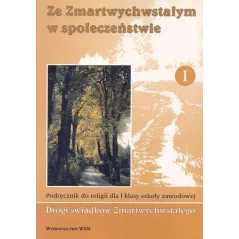 ZE ZMARTWYCHWSTAŁYM W SPOŁECZEŃSTWIE. RELIGIA. PODRĘCZNIK DLA SZKÓŁ ZAWODOWYCH