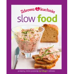 SLOW FOOD. ZDROWA KUCHNIA - Olesiejuk