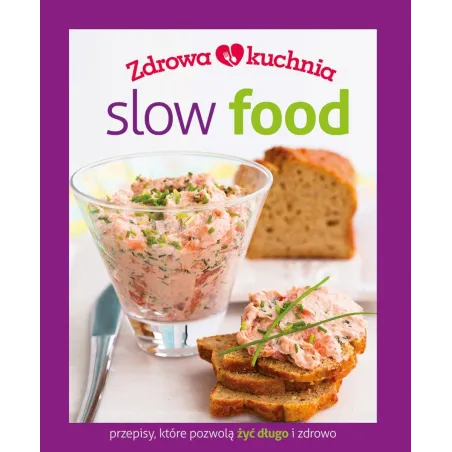 SLOW FOOD. ZDROWA KUCHNIA - Olesiejuk