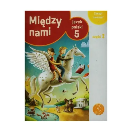 JĘZYK POLSKI 5. ĆWICZENIA 2. MIĘDZY NAMI